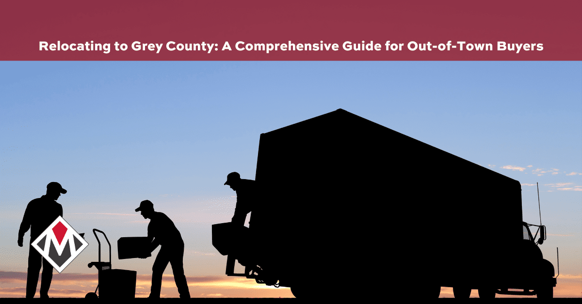 Relocating to Grey County: A Comprehensive Guide for Out-of-Town Buyers